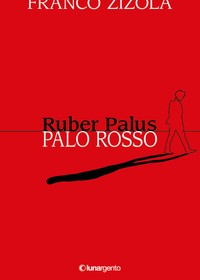 Ruber Palus, Palo Rosso